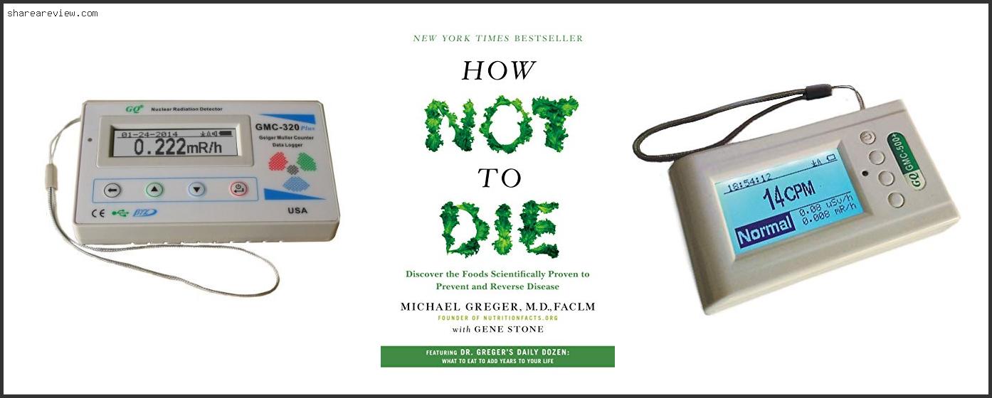 Top 10 Best Geiger Counter For The Money Reviews & Buying Guide In 2022