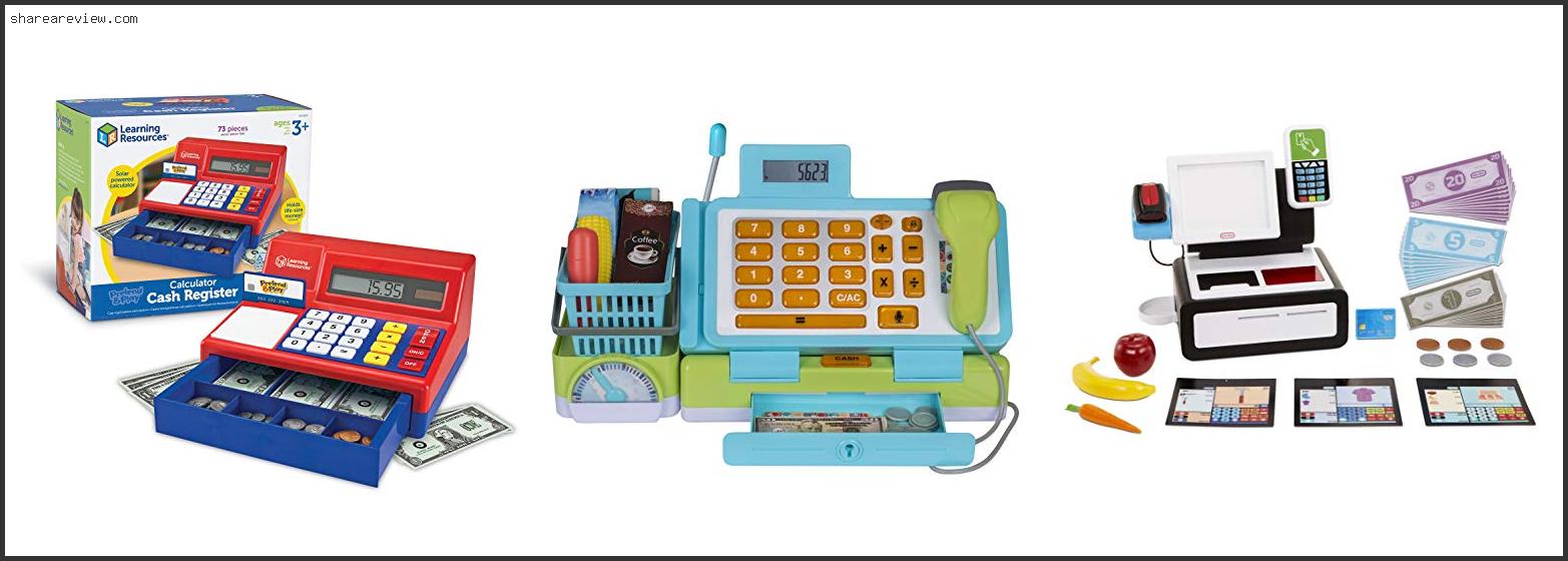 Top 10 Best Cash Register Toy With Scanner Reviews & Buying Guide In 2022