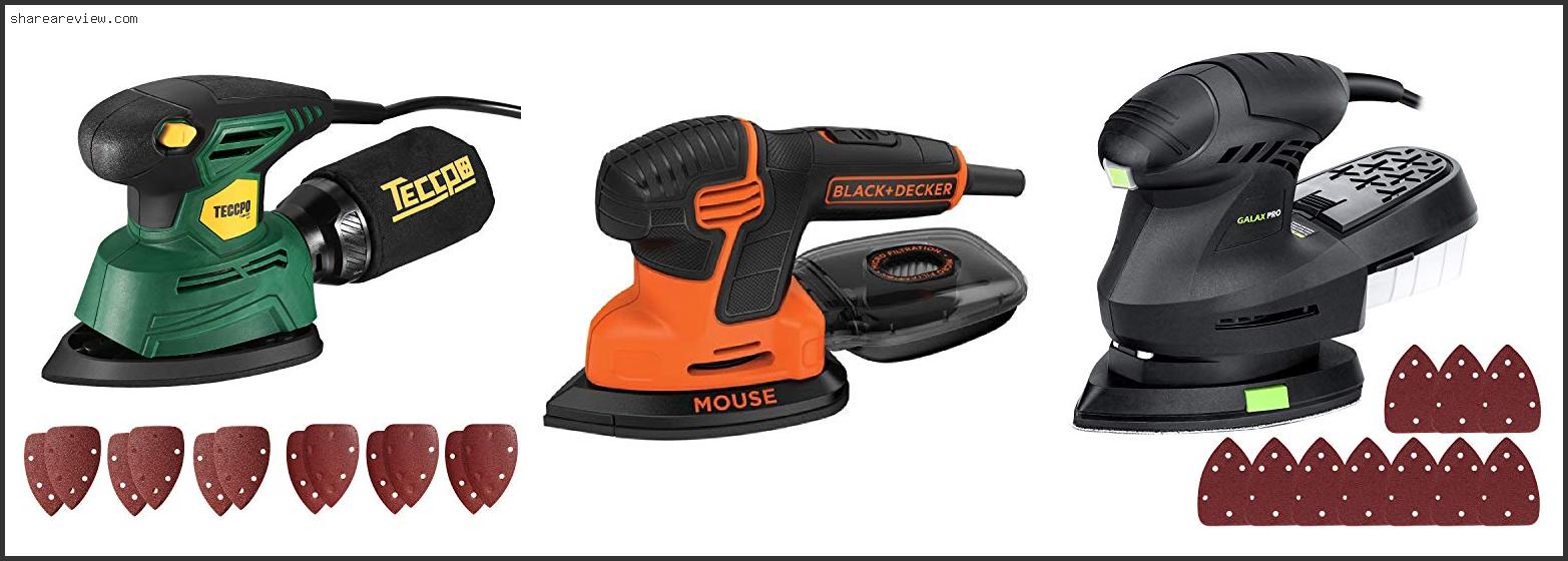 Top 10 Best Hand Sander For Stairs Reviews & Buying Guide In 2022