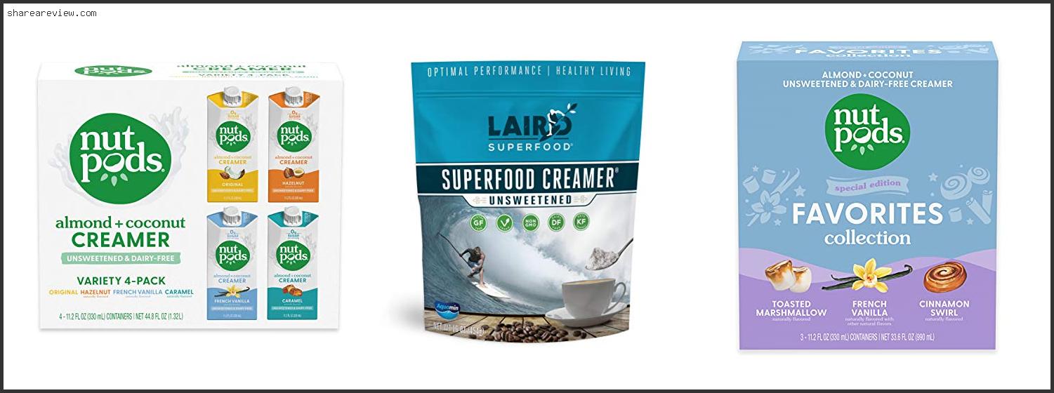 Top 10 Best Unsweetened Non Dairy Creamer Reviews & Buying Guide In