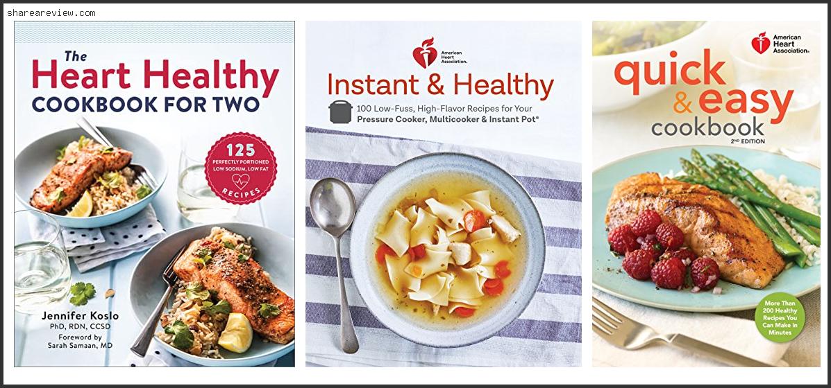 Top 10 Best Heart Healthy Cookbook Reviews & Buying Guide In 2022