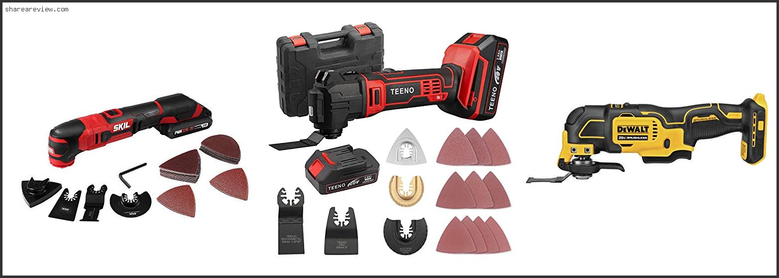 Top 10 Best Battery Powered Oscillating Tool Reviews & Buying Guide In 2022