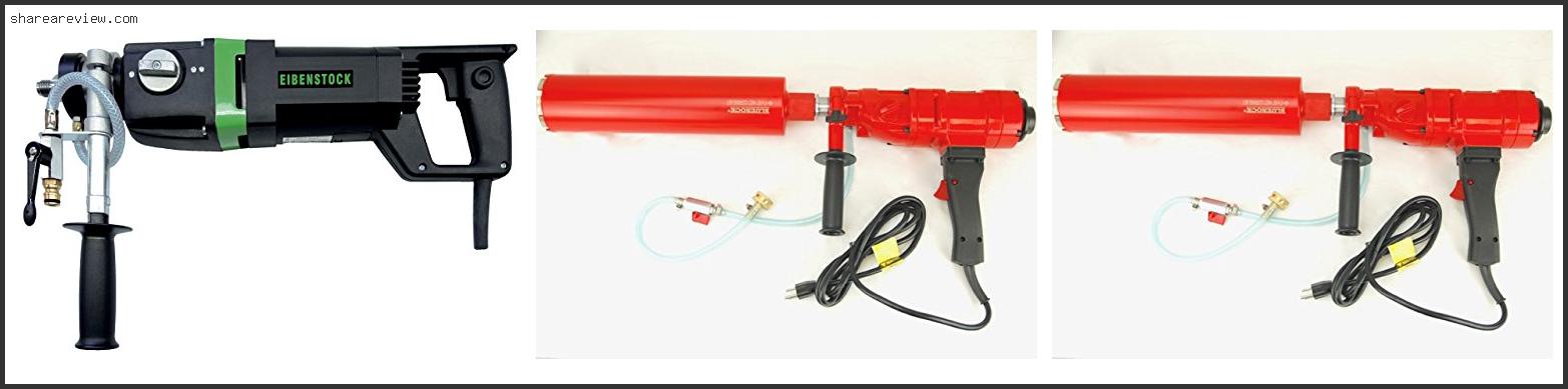 Top 10 Best Hand Held Core Drill Reviews & Buying Guide In 2022