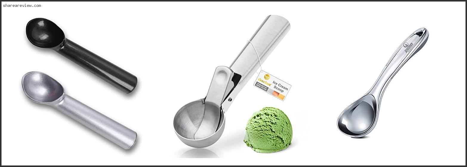 Top 10 Best Commercial Ice Cream Scoop Reviews & Buying Guide In 2022