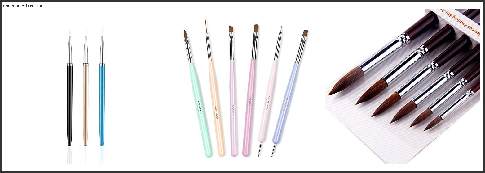 Top 10 Best Quality Nail Art Brushes Reviews & Buying Guide In 2022