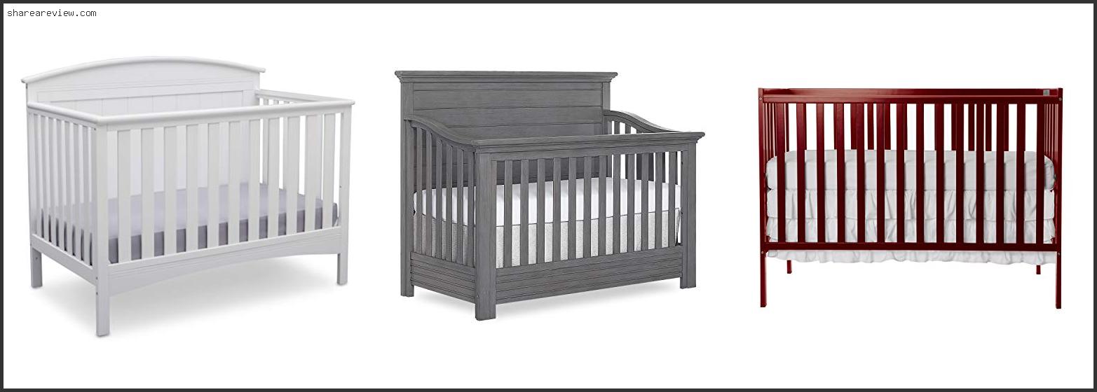 Top 10 Best Solid Wood Convertible Cribs Reviews & Buying Guide In 2022