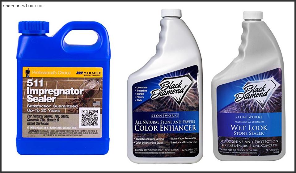 Top 10 Best Sealant For Slate Floor Tiles Reviews & Buying Guide In