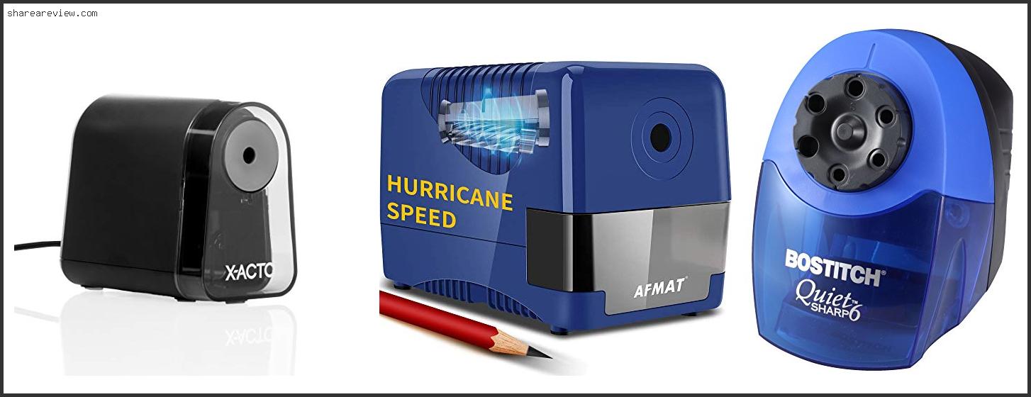 Top 10 Best Classroom Electric Pencil Sharpener Reviews & Buying Guide In 2022