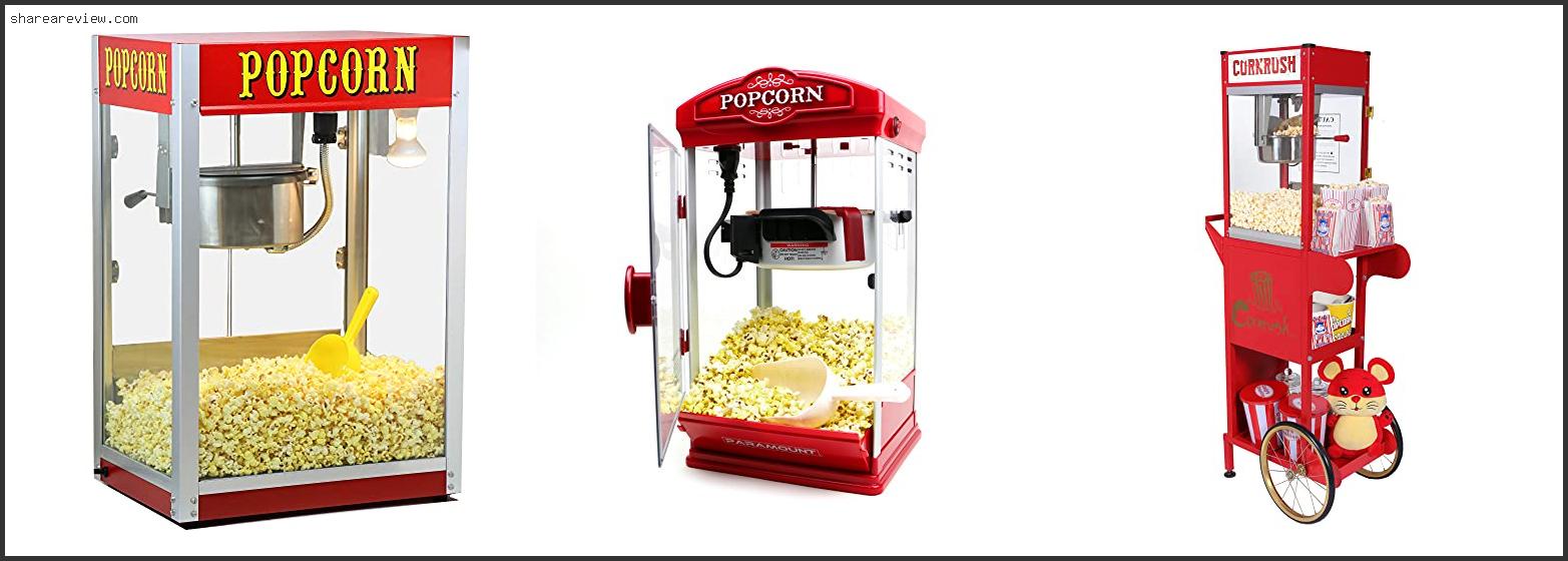 Top 10 Best Theater Style Popcorn Maker Reviews & Buying Guide In 2022