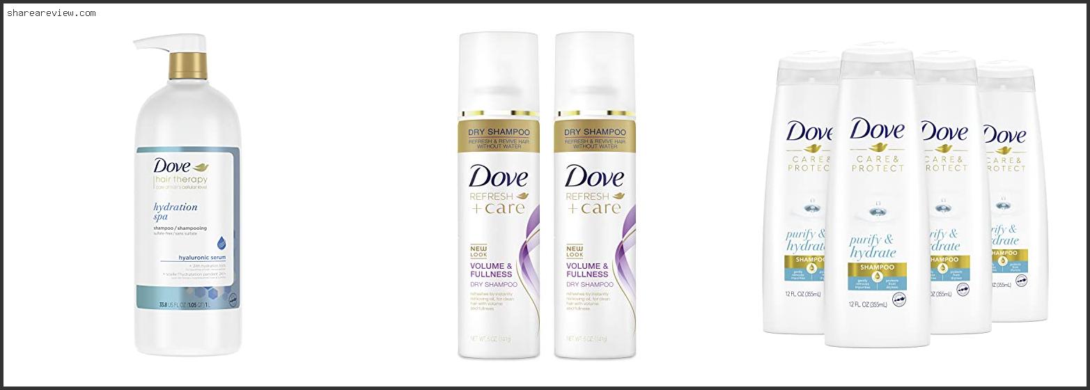 Top 10 Best Dove Shampoo For Dry Hair Reviews & Buying Guide In 2022