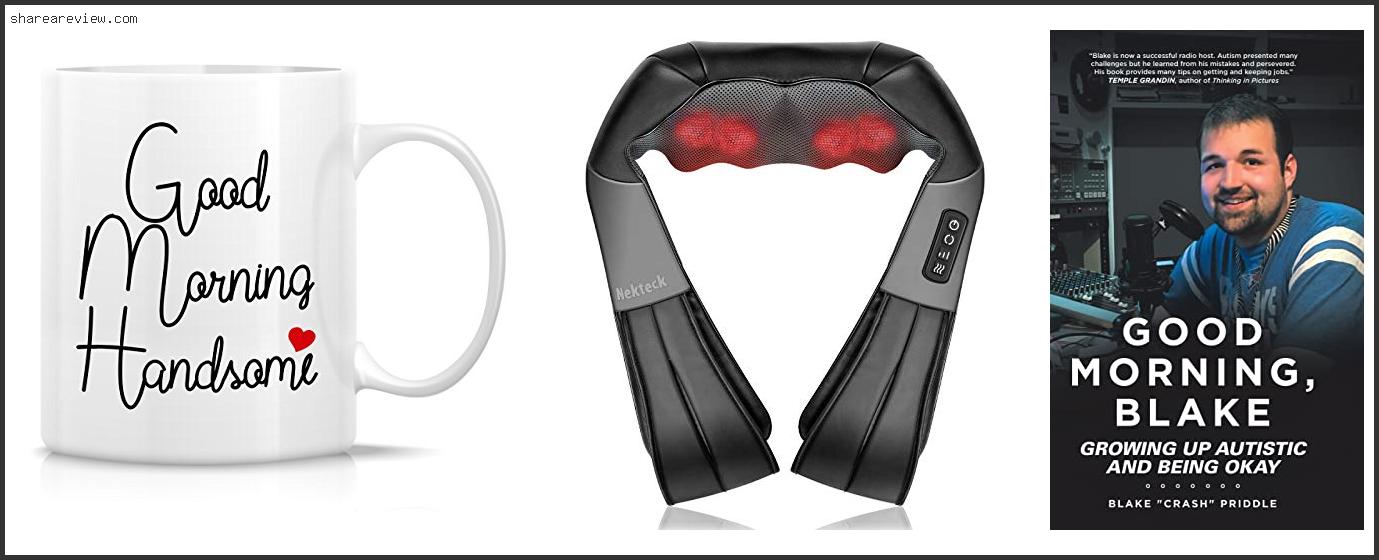 Top 10 Best Good Morning Messages For Him Reviews & Buying Guide In 2022