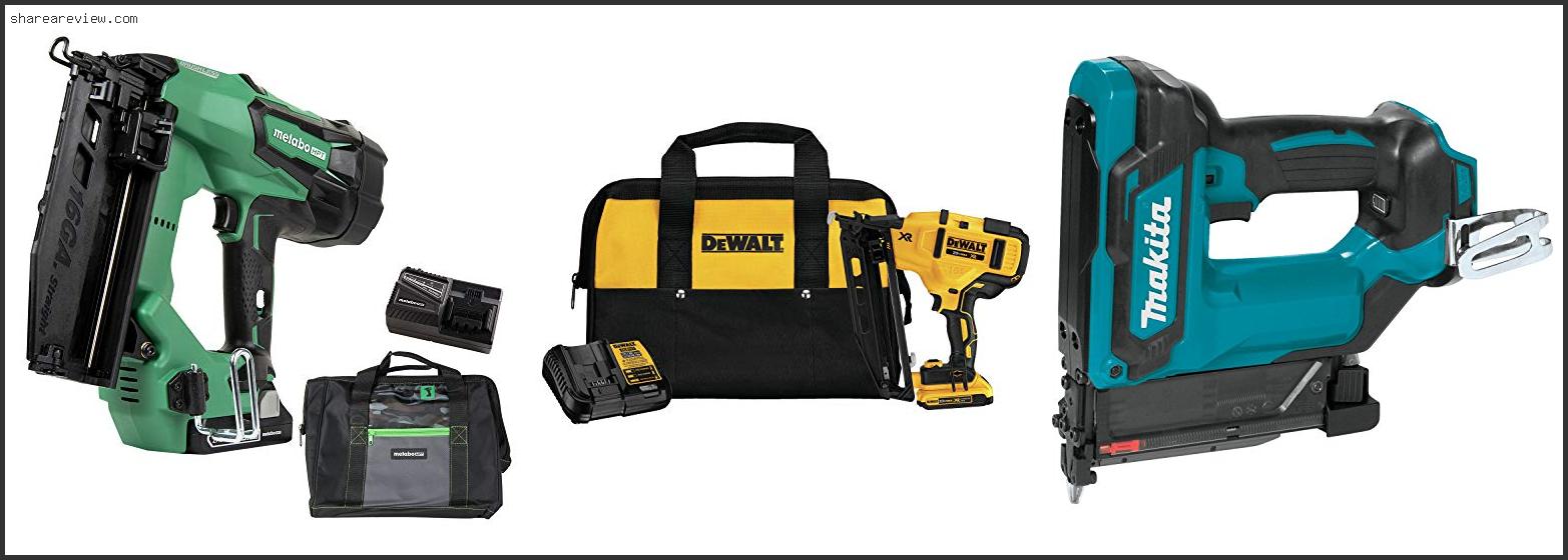 Top 10 Best Cordless Nail Gun For Trim Reviews & Buying Guide In 2022