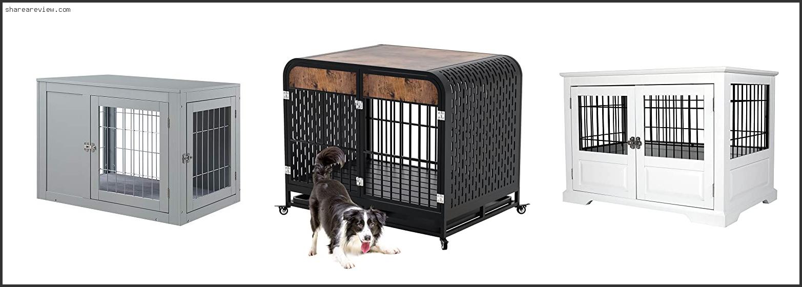 Top 10 Best Furniture Style Dog Crates Reviews & Buying Guide In 2022