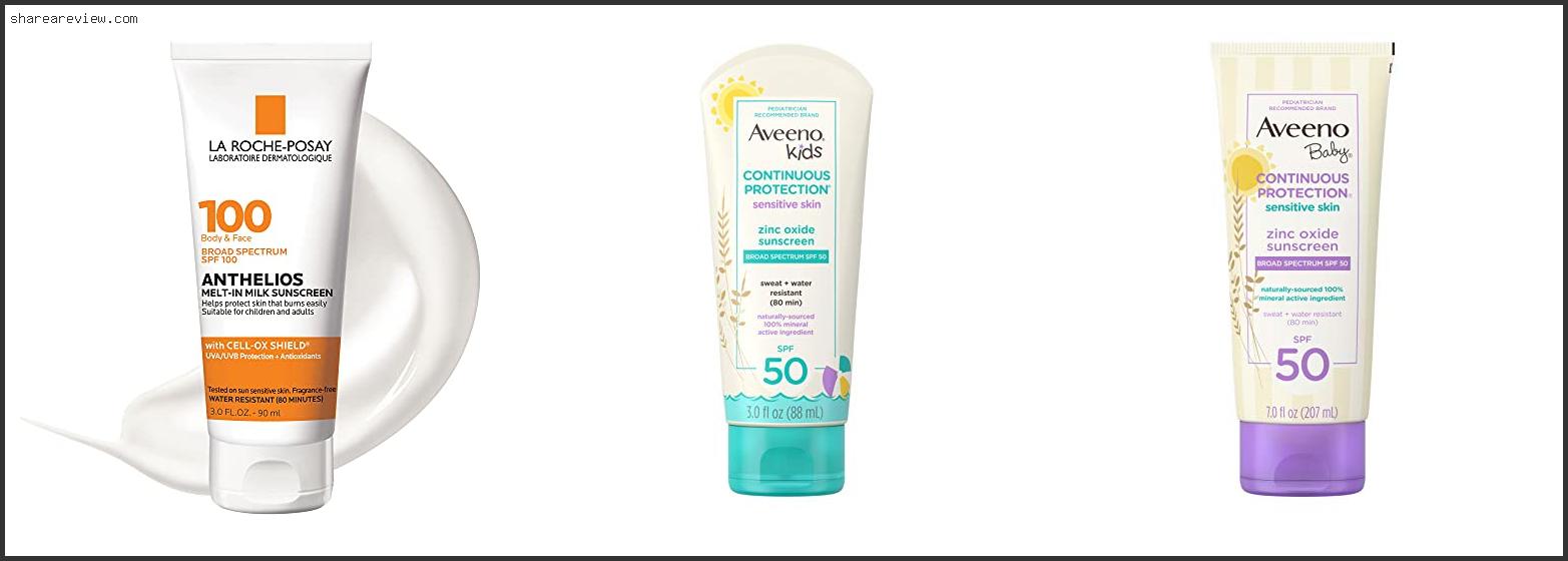Top 10 Best Sun Lotion For Sensitive Skin Reviews & Buying Guide In 2022