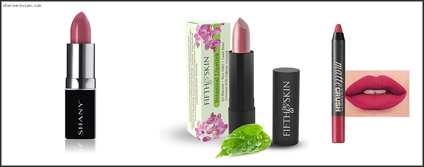 Top 10 Best Paraben Free Lipstick Reviews & Buying Guide In 2022