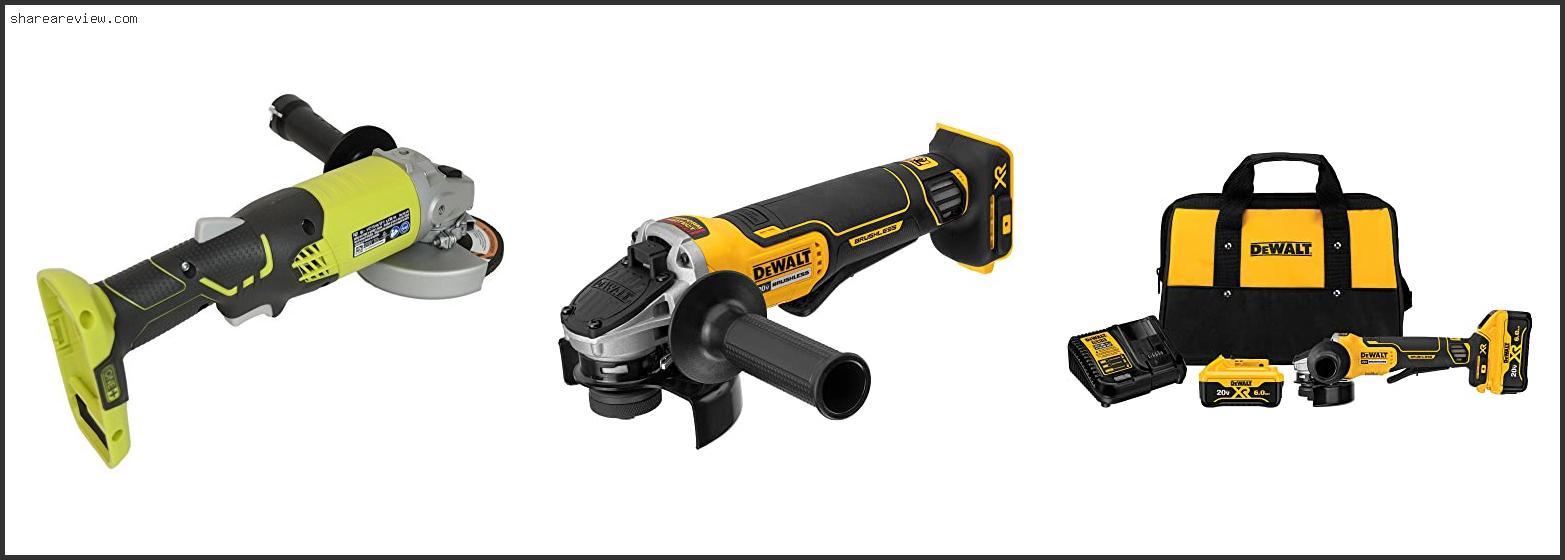 Top 10 Best Cordless Angle Grinder Reviews & Buying Guide In 2022