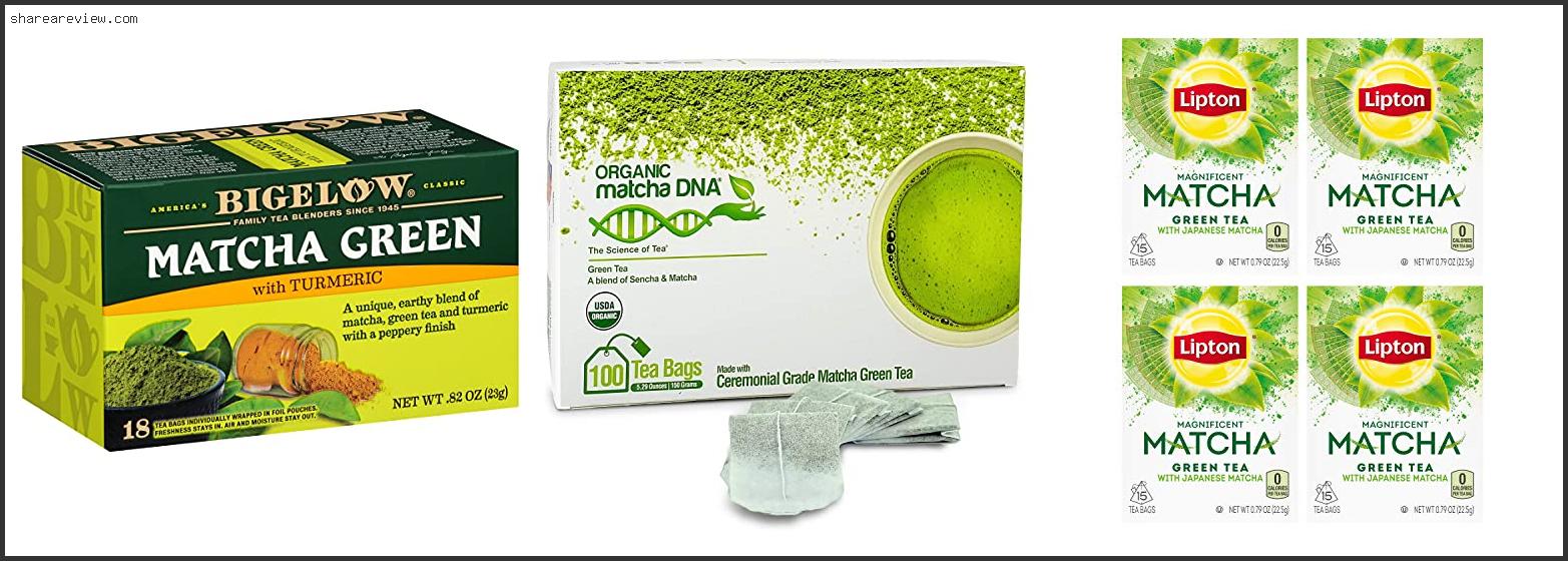 Top 10 Best Matcha Green Tea Bags Reviews & Buying Guide In 2022