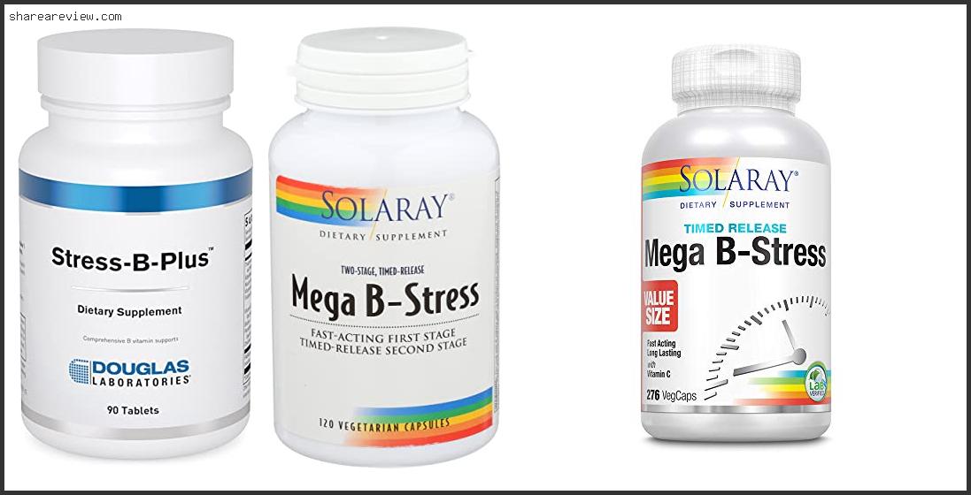 Top 10 Best B Complex For Stress Reviews & Buying Guide In 2022