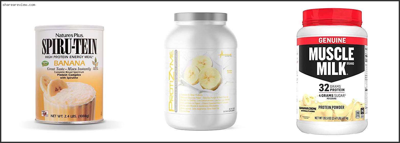 Top 10 Best Banana Flavored Protein Powder Reviews & Buying Guide In 2022