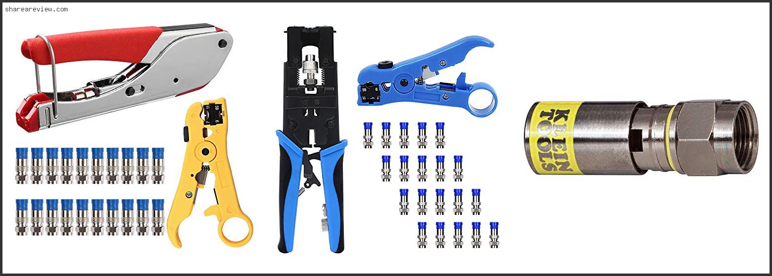 Top 10 Best F Connector Compression Tool Reviews & Buying Guide In 2022