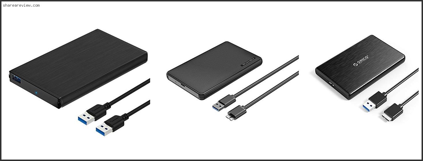 Top 10 Best 2.5 Sata Hard Drive Enclosure Usb 3 Reviews & Buying Guide In 2022