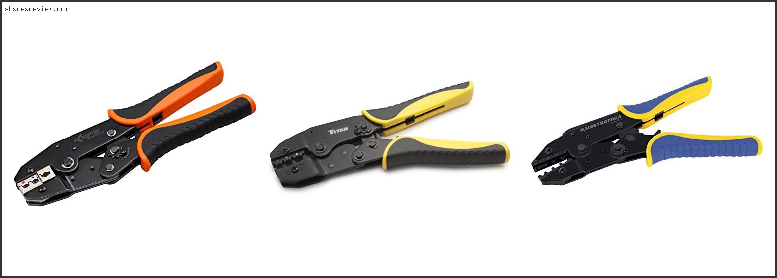 Top 10 Best Crimping Tool For Insulated Terminals Reviews & Buying Guide In 2022