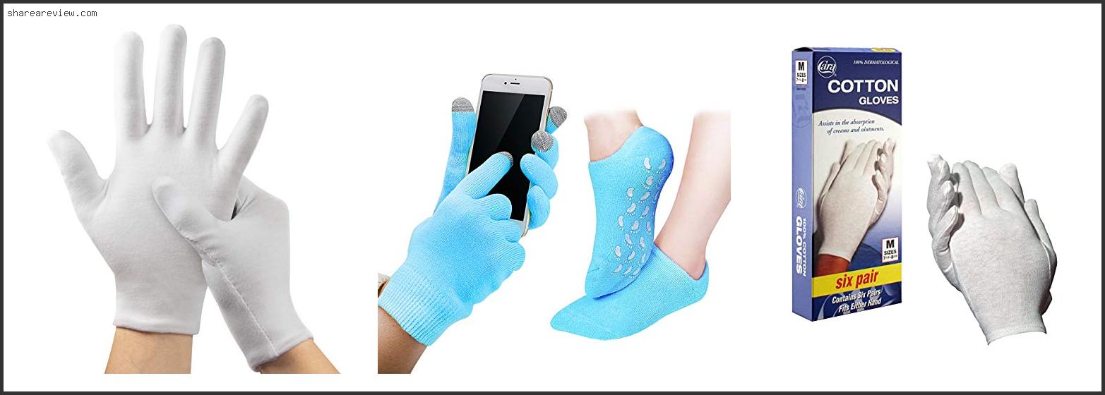 Top 10 Best Moisturizing Gloves For Eczema Reviews & Buying Guide In 2022