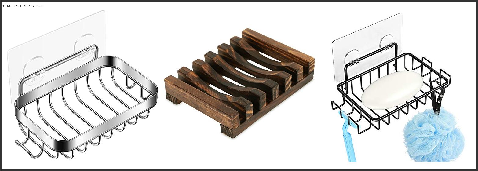 Top 10 Best Soap Dishes For Shower Reviews & Buying Guide In 2022