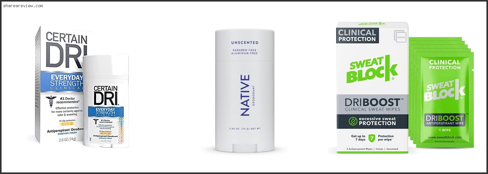 Top 10 Best Aluminum-free Deodorant For Heavy Sweaters Reviews & Buying Guide In 2022