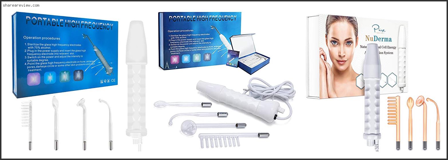 Top 10 Best Portable High Frequency Facial Machine Reviews & Buying Guide In 2022