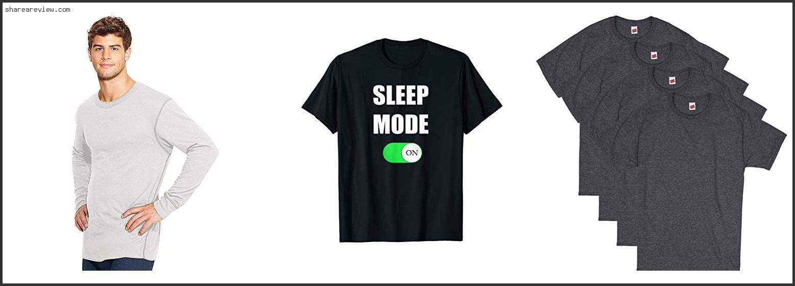 Top 10 Best Sleep Shirts For Men Reviews & Buying Guide In 2022