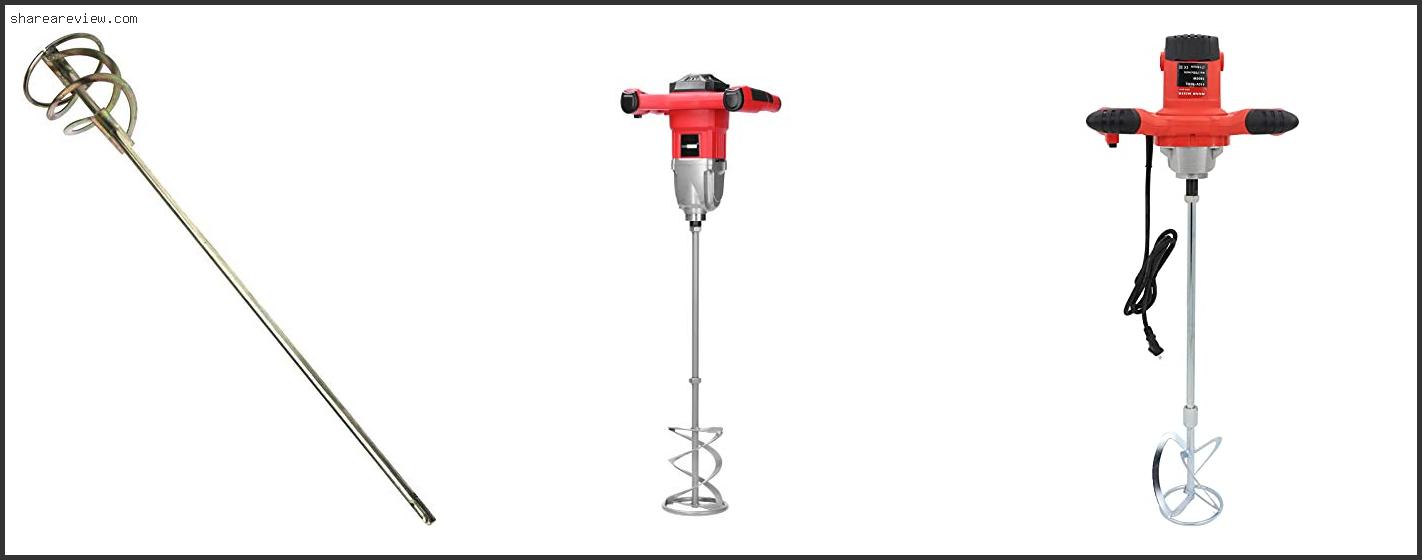 Top 10 Best Paddle Mixer For Concrete Reviews & Buying Guide In 2022