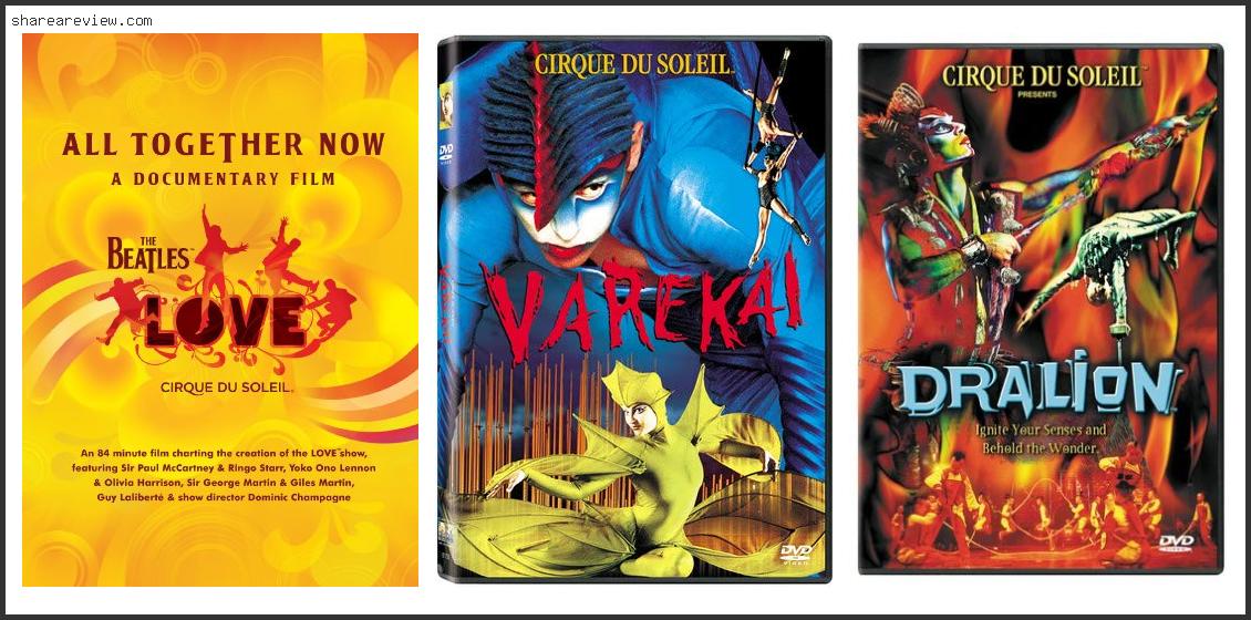 Top 10 Best Cirque Du Soleil Dvd Reviews & Buying Guide In 2022