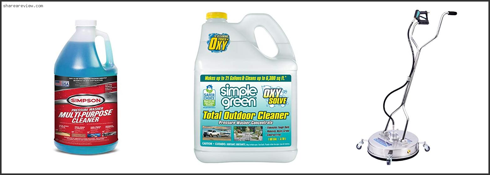 Top 10 Best House Cleaner For Pressure Washer Reviews & Buying Guide In 2022