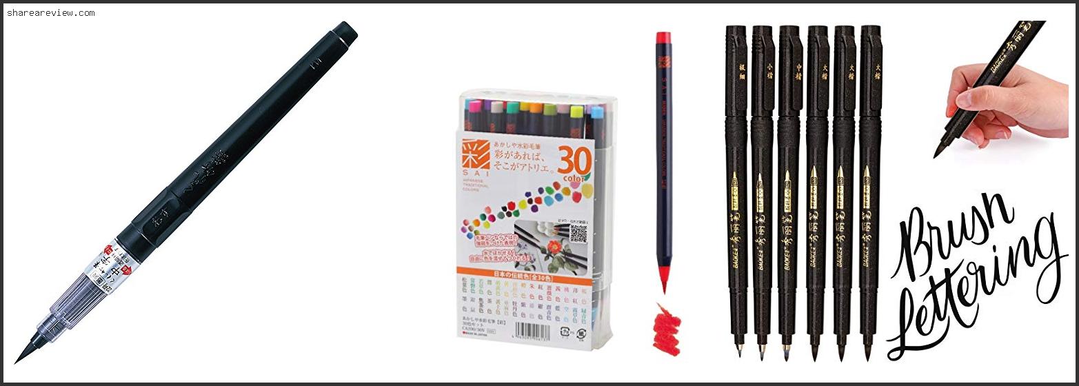 Top 10 Best Japanese Brush Pens Reviews & Buying Guide In 2022